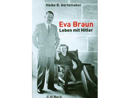 Cover: "Heike B. Görtemaker: Eva Braun - Leben mit Hitler"
