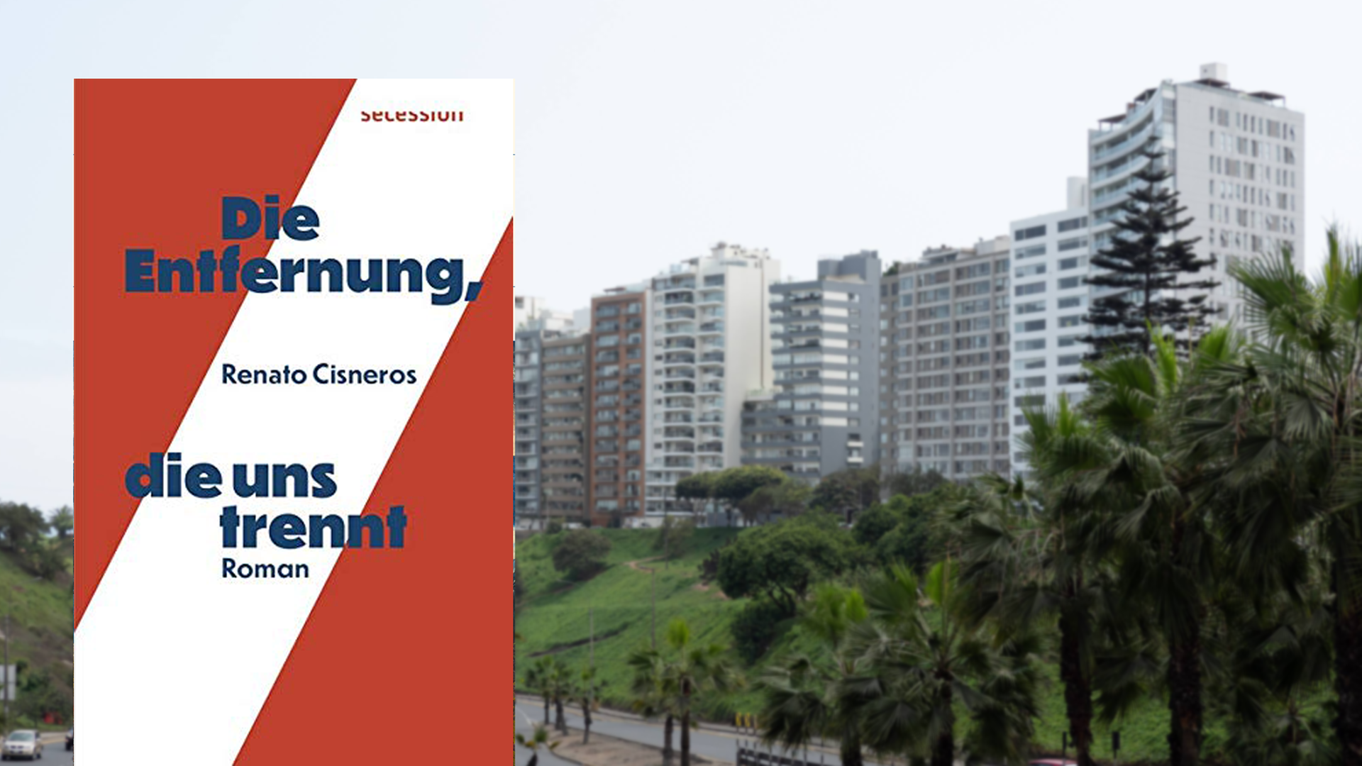 Im Vordergrund ist das Cover des Romans "Die Entfernung, die uns trennt" von Renato Cisneros zu sehen. Im Hintergrund eine Hochhaussiedlung in der peruanischen Hauptstadt Lima.