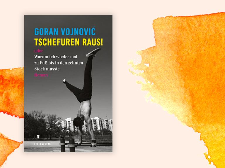 Das Cover des Buchs von Goran Vojnović, "Tschefuren raus!", auf orange-weißem Grund.