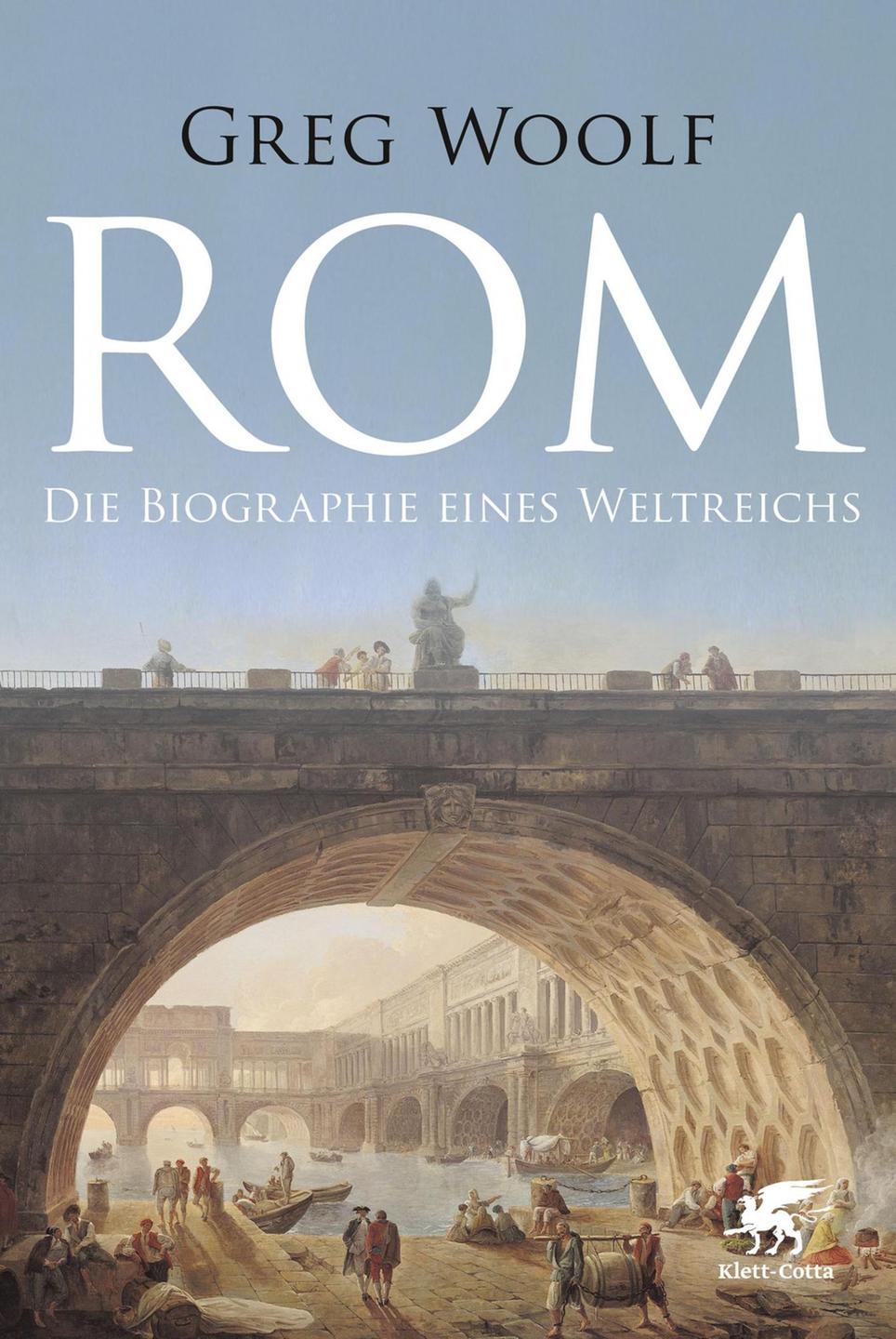 Cover von Greg Woolfs "Rom. Die Biographie eines Weltreichs"