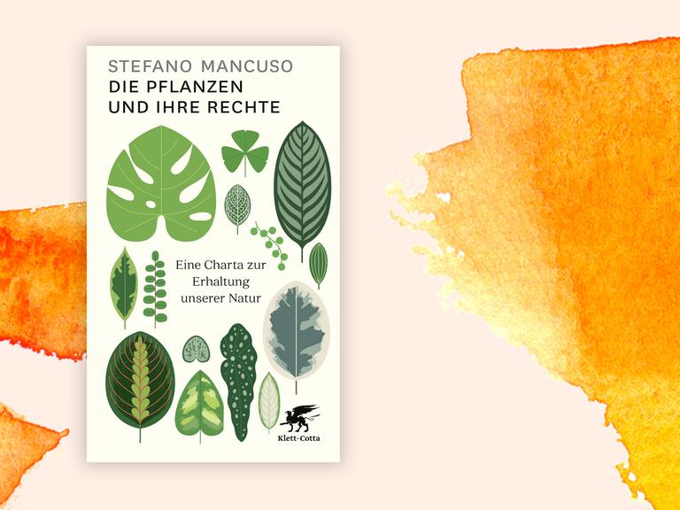 Cover von Stefano Mancuso "Die Pflanzen und ihre Rechte" vor orangenem Aquarell-Hintergrund