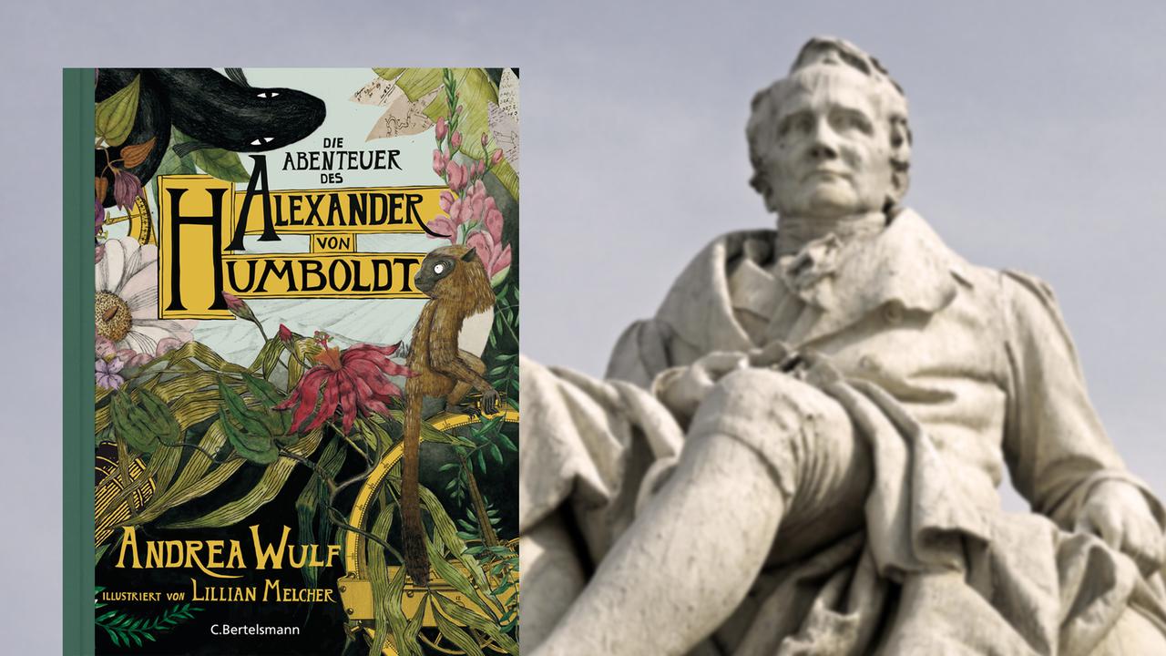 Eine Montage zeigt das Buchcover "Die Abenteuer des Alexander von Humboldt" von Andrea Wulf, im Hintergrund die Statue des Denkmals für Alexander von Humboldt in Berlin 