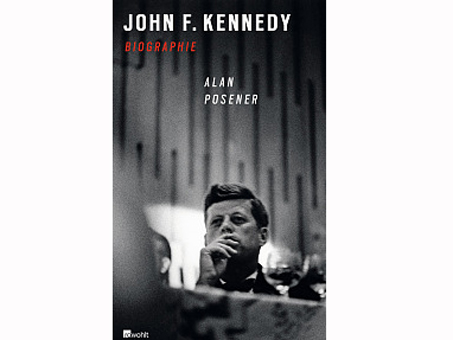 Cover: Alan Posener "John F. Kennedy. Biographie"
