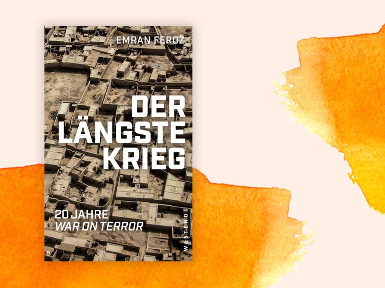 Buchcover zu Emran Feroz: "Der längste Krieg. 20 Jahre War on Terror"