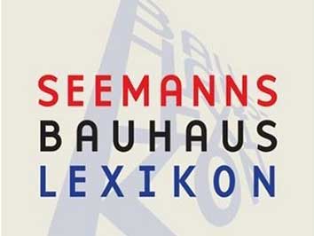 Cover: "Hajo Düchting: Seemanns Bauhaus Lexikon"