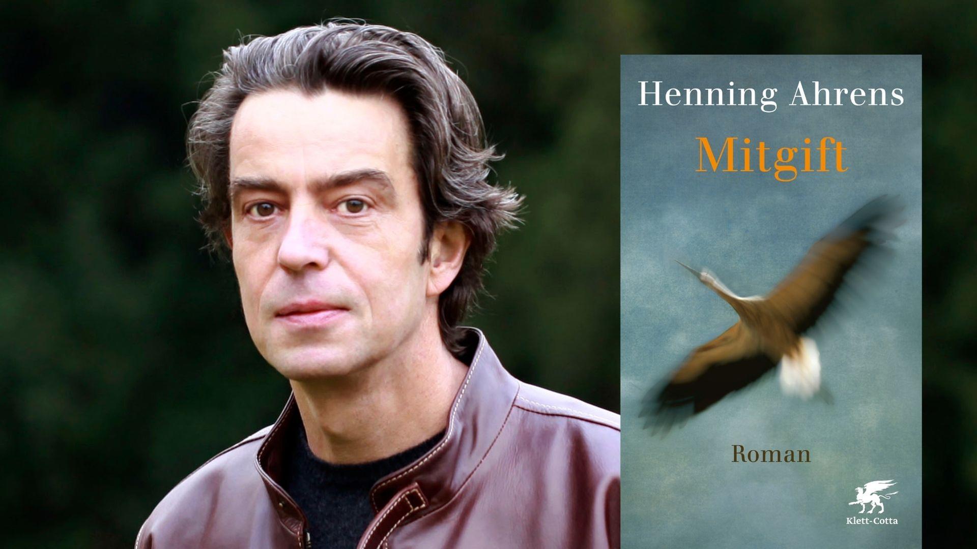 Der Schriftsteller Henning Ahrens und sein Roman "Mitgift"