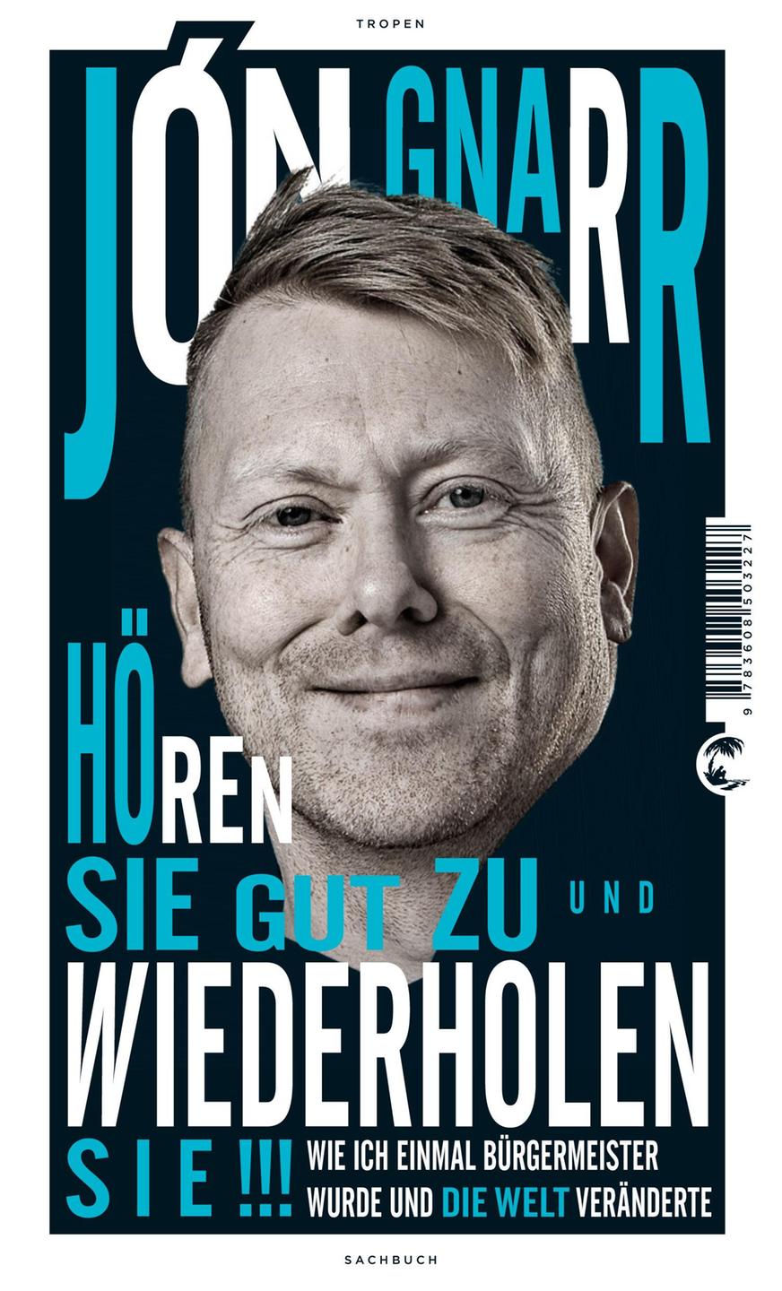 Cover: "Hören Sie gut zu und wiederholen Sie" von Jón Gnarr