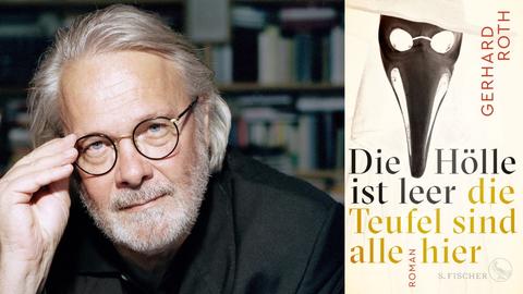 Gerhard Roth, "Die Hölle ist leer - die Teufel sind alle hier"