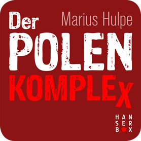 Cover: "Der Polen-Komplex" von Marius Hulpe