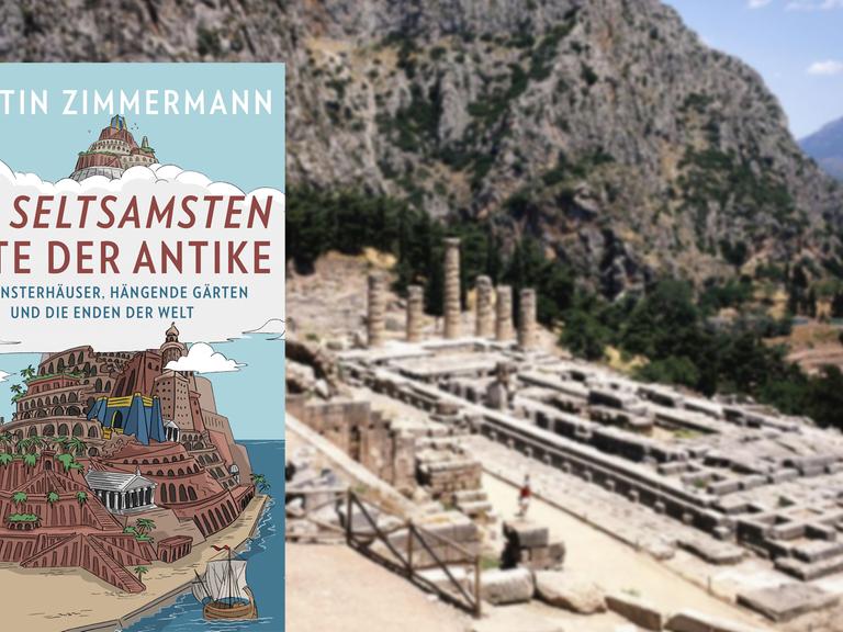 Buchcover Martin Zimmermann: Die seltsamsten Orte der Antike. Im Hintergrund die Rest einer antiken Stadt.