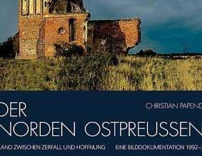 Cover: "Christian Papendick:Der Norden Ostpreußens" Cover: "Christian Papendick:Der Norden Ostpreußens"