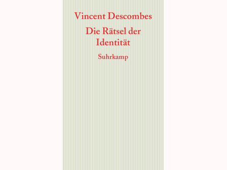 Cover: Vincent Descombes "Die Rätsel der Identität"