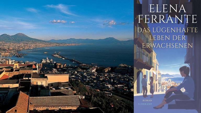 Elena Ferrante: "Das lügenhafte Leben der Erwachsenen" Zu sehen ist das Buchcover und eine Stadtansicht von Neapel