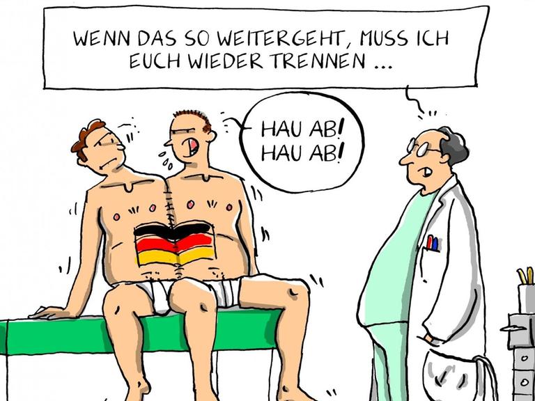 Karikatur zwei aneinandergenähter Zwillinge mit einer Deutschlandfahne auf dem Bauch. Ein Arzt sagt ihnen: "Wenn das so weitergeht, muss ich euch wieder trennen."