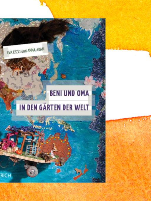 Der Umschlag von Anna Adams und Eva Lezzis Kinderbuch "Beni und Oma in den Gärten der Welt" zeigt eine Materialcollage, auf der u.a. die Umrisse der Kontinente, viele Tiere und ein Skateboard zu sehen sind.