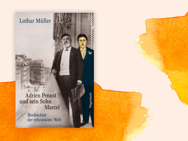 Cover des Buchs "Adrien Proust und sein Sohn Marcel. Beobachter einer erkrankten Welt" von Lothar Müller.