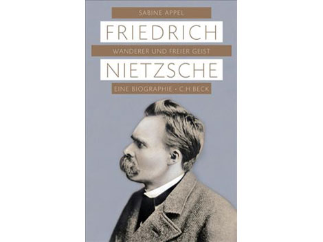 Cover: "Friedrich Nietzsche. Wanderer und freier Geist" von Sabine Appel