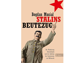 Cover: "Bogdan Musial: Stalins Beutezug"