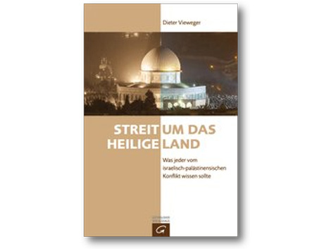 Cover "Streit um das Heilige Land - Was jeder vom israelisch-palästinensischen Konflikt wissen sollte" von Dieter Vieweger