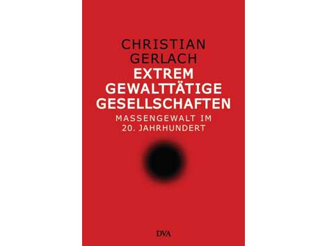 Cover Christian Gerlach: "Extrem gewalttätige Gesellschaften"