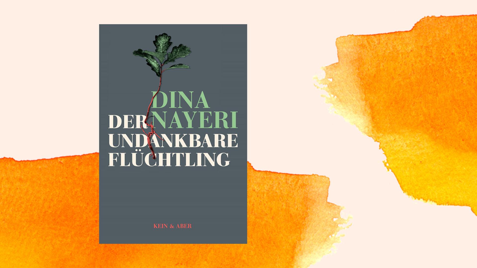 Das Buchcover des Sachbuchs "Der undankbare Flüchtling" von Dina Nayeris