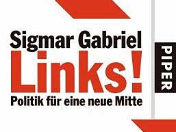 Sigmar Gabriel: Links neu denken
