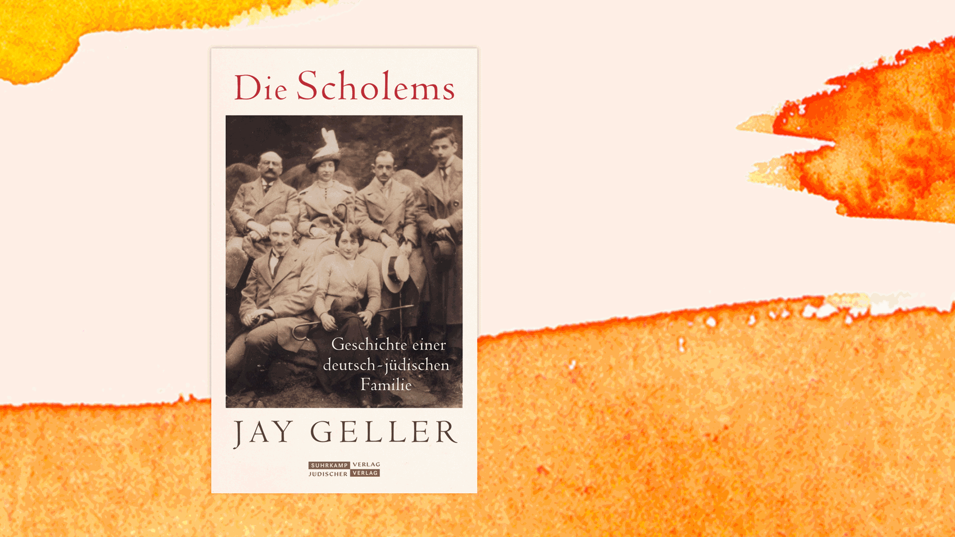 Cover des Buchs "Die Scholems. Geschichte einer deutsch-jüdischen Familie" von Jay Howard Geller.