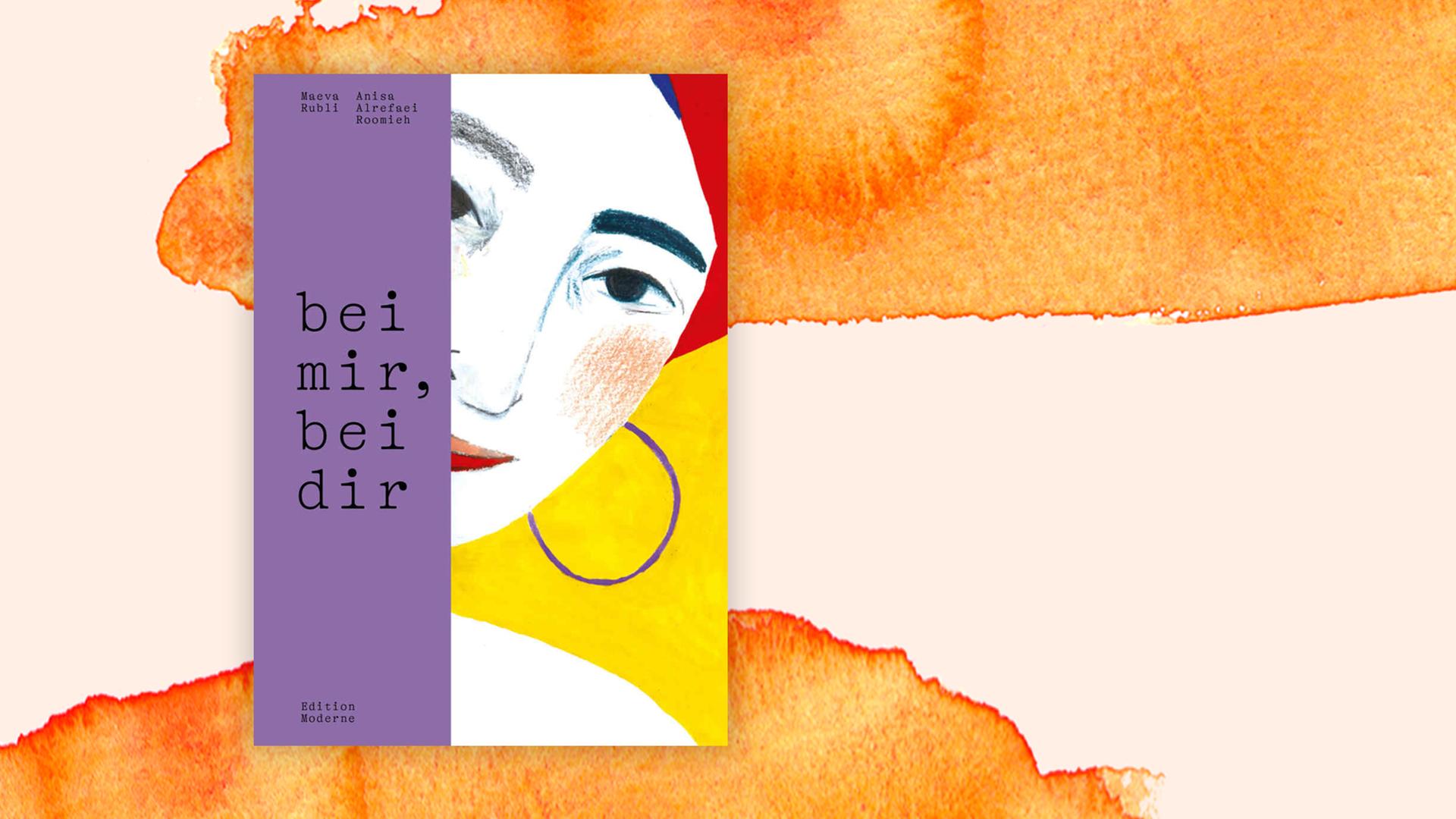 Buchcover "bei mir, bei dir" von Maeva Rubli und Anisa Alrefaei Roomieh vor einem grafischen Hintergrund