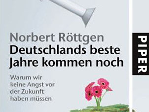 Norbert Röttgen:Deutschlands beste Jahre kommen noch Norbert Röttgen:Deutschlands beste Jahre kommen noch