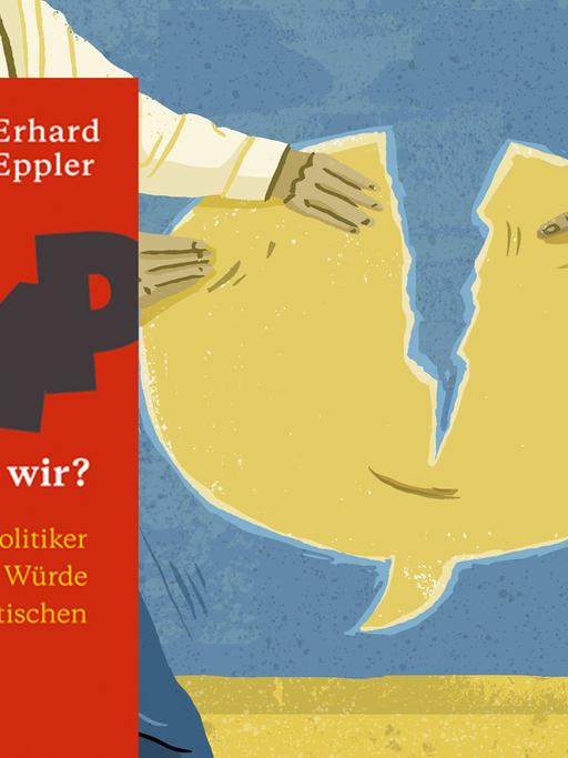 Das Cover von Erhard Epplers Buch "Trump und was tun wir?". Im Hintergrund ist eine Illustration zu sehen, in der zwei Männer eine Sprechbase zerreißen.