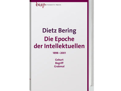 Cover: "Dietz Bering: Die Epoche der Intellektuellen" Cover: "Dietz Bering: Die Epoche der Intellektuellen"