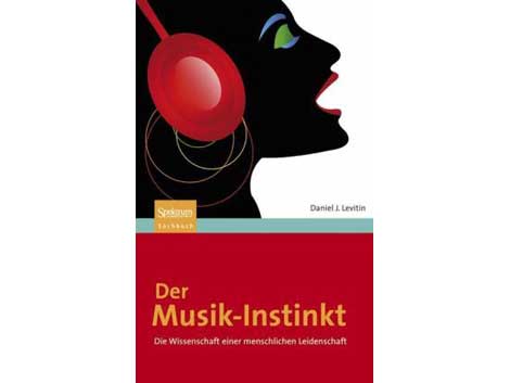 Daniel J. Levitin: "Der Musik-Instikt" Daniel J. Levitin: "Der Musik-Instikt"