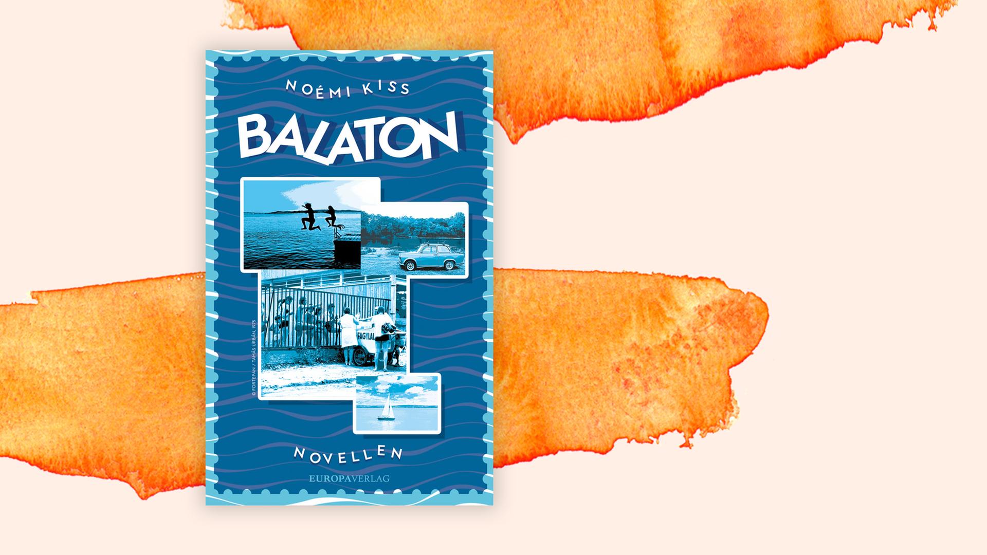 Das Cover des Buches von Noemi Kiss, "Balaton", auf orange-weißem Hintergrund.