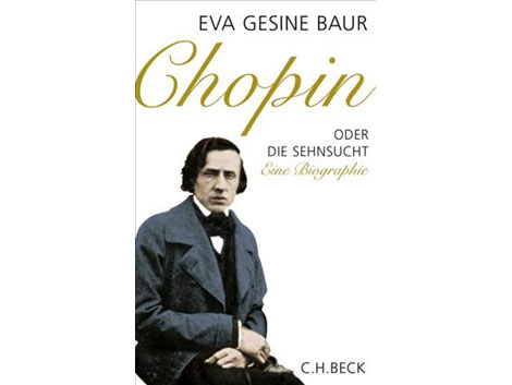 Eva Gesine Baur: "Chopin oder die Sehnsucht" Eva Gesine Baur: "Chopin oder die Sehnsucht"