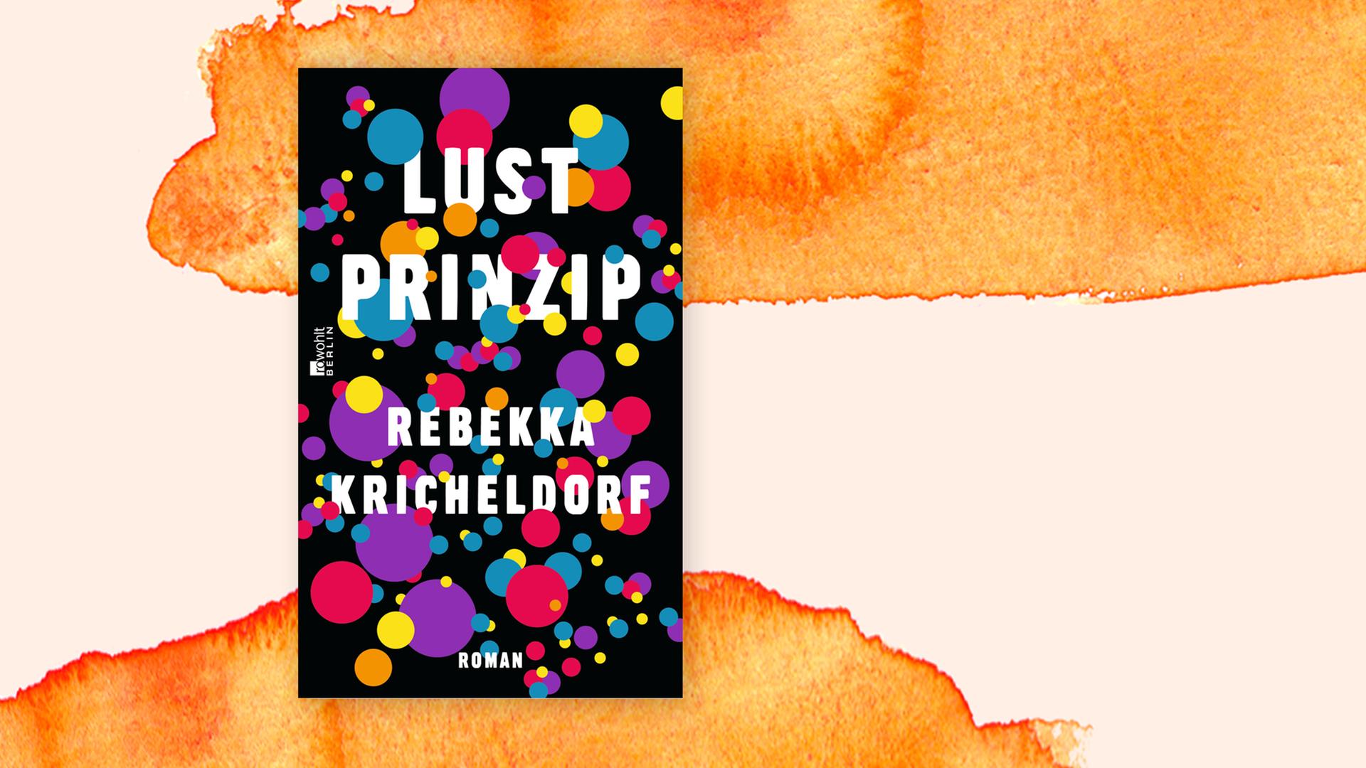 Cover: "Lustprinzip" von Rebekka Kricheldorf.
