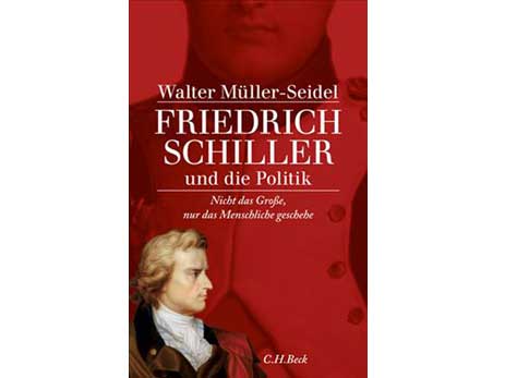 Cover: "Walter Müller-Seidel: Friedrich Schiller und die Politik"