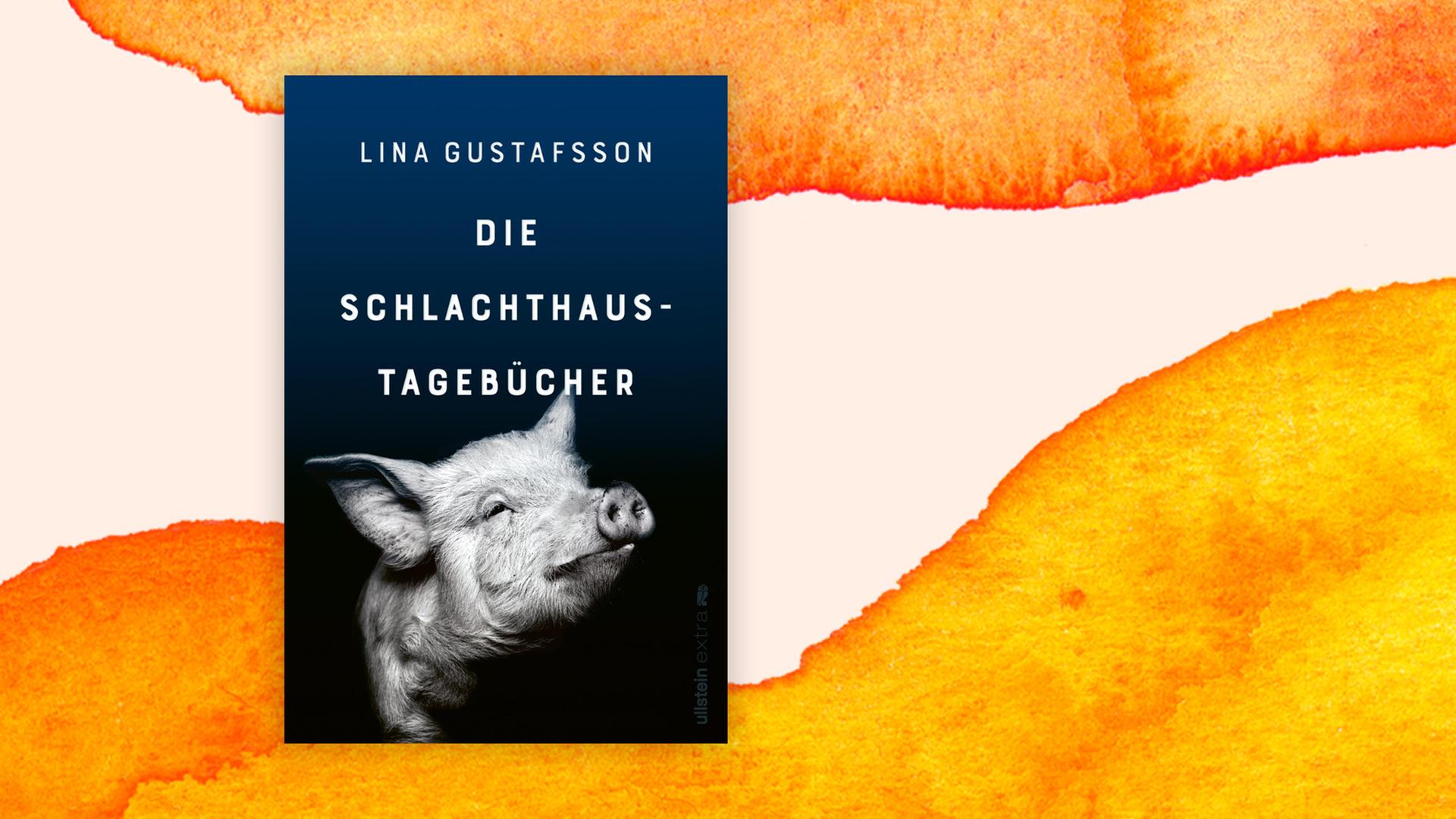 Buchcover: "Die Schlachthaus-Tagebücher" von Lina Gustafsson
