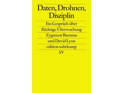 Buchcover Zygmunt Bauman, David Lyon: "Daten, Drohnen, Disziplin"