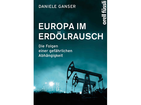 Cover: "Europa im Erdölrausch" von Daniele Ganser