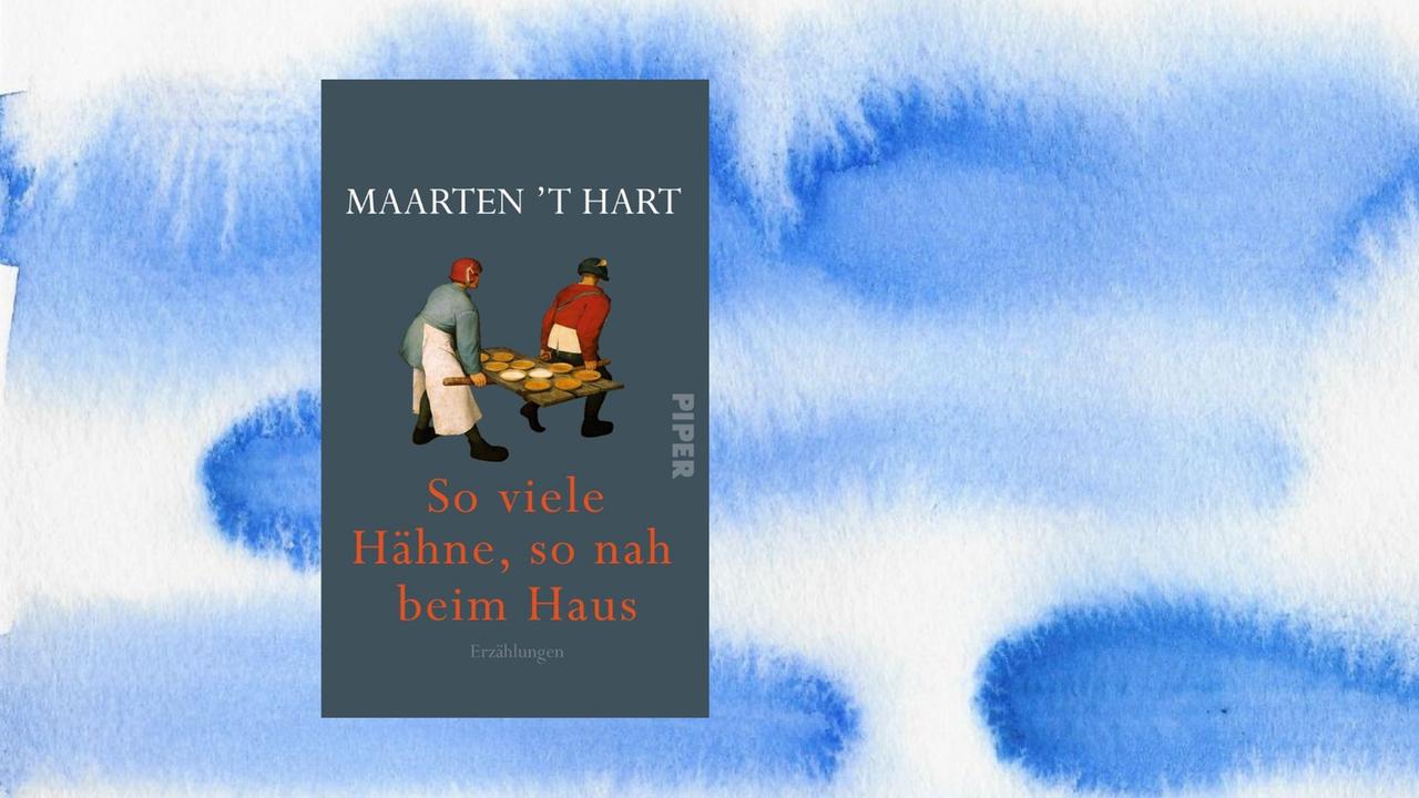Buchcover: Maarten`t Hart: „So viele Hähne, so nah beim Haus“