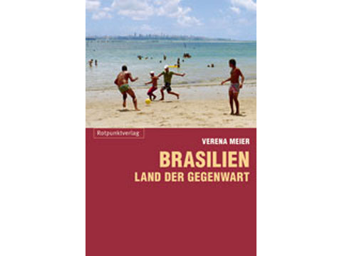 Lesart Cover: Verena Meier: Brasilien. Das Land der Gegenwart, Rotpunkt Verlag Zürich