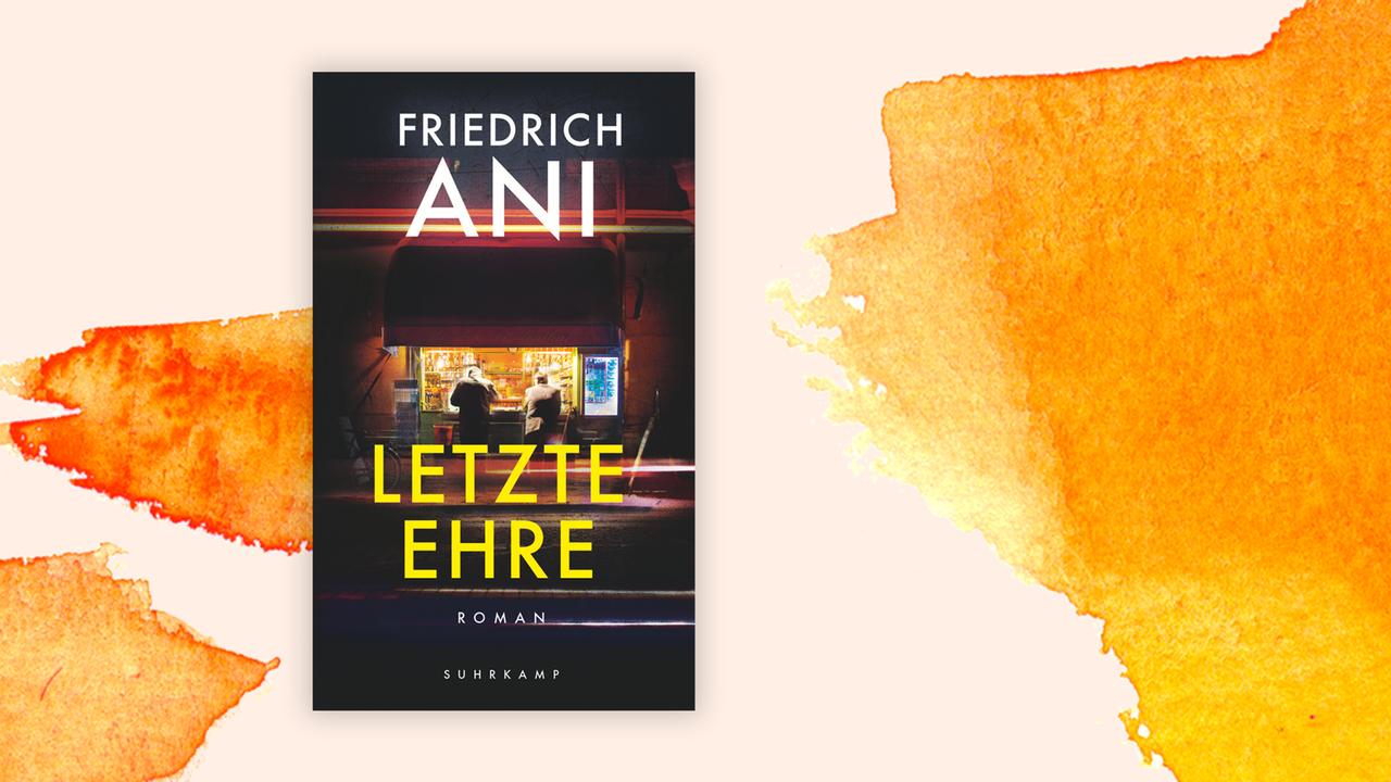 Das Cover von Friedrich Anis Buch "Letzte Ehre" auf orange-weißem Hintergrund.
