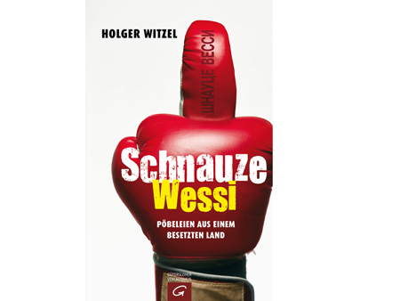 Buchcover: Holger Witzel "Schnauze Wessi"