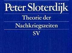 Peter Sloterdijk: Theorie der Nachkriegszeit