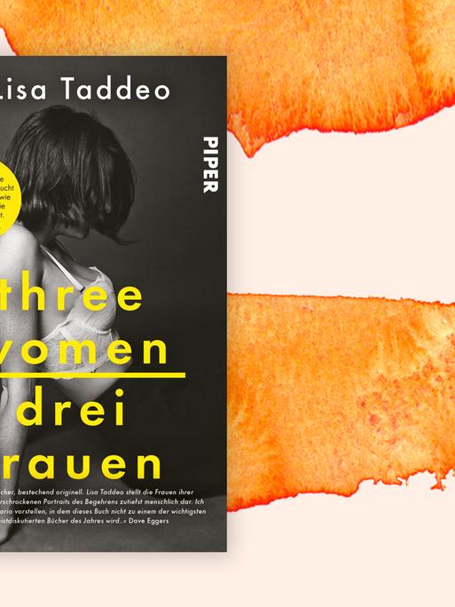 Cover von Lisa Taddeos "Three Women" vor einem orangefarbenen Hintergrund
