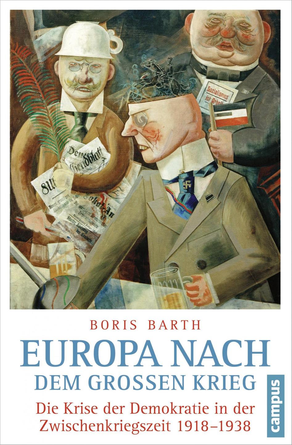 Boris Barth: Europa nach dem großen Krieg - Die Krise der Demokratie in der Zwischenkriegszeit  1918-1938