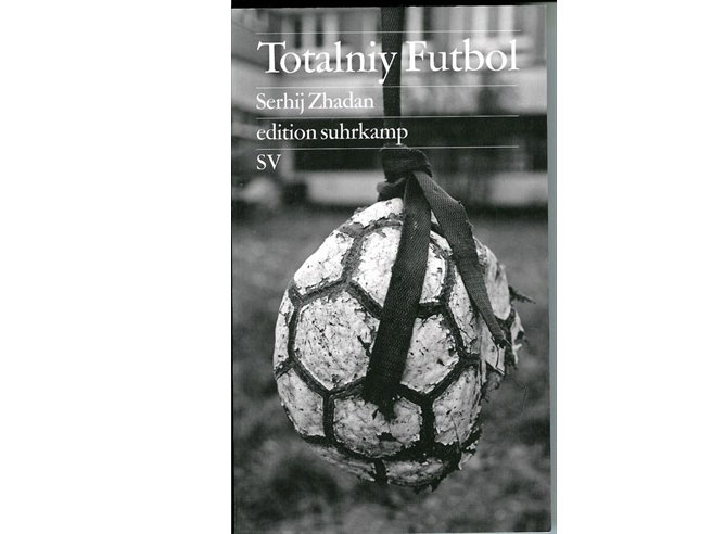 Cover: Serhij Zhadan (Hrg.) "Totalniy Futbol" - Eine polnisch-ukrainische Fußballreise