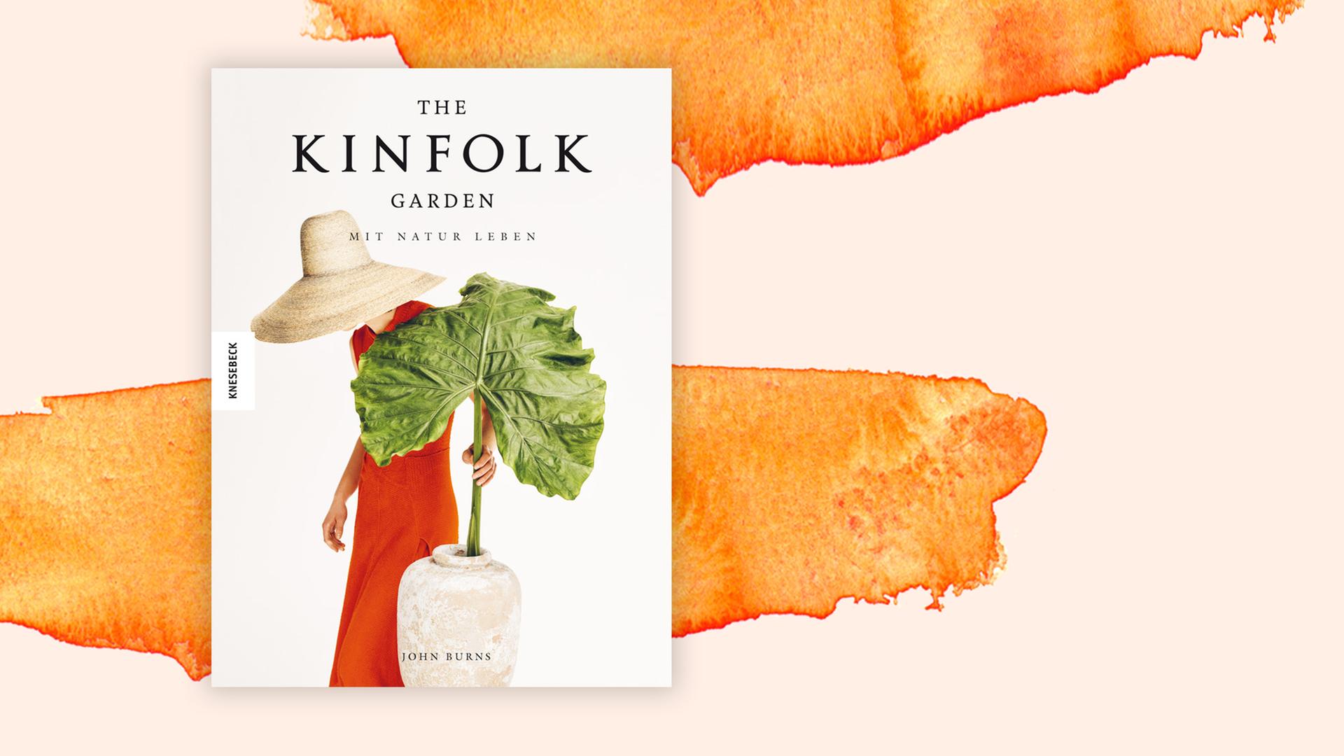 Buchcover zu John Burns: "The Kinfolk Garden. Mit Natur leben"