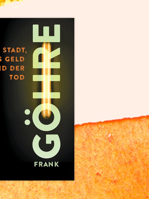 Das Cover des Krimis "Die Stadt, das Geld und der Tod" von Frank Göhre auf orange-weißem Grund.