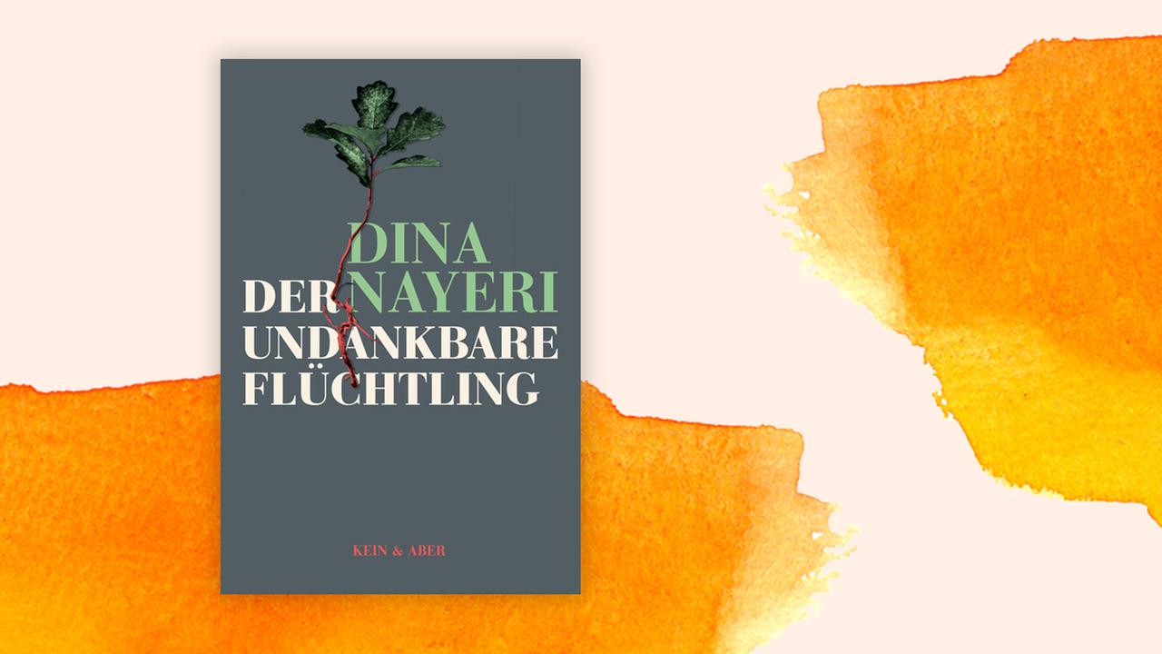 Coverabbildung des Buches "Der undankbare Flüchtling" von Dina Nayeri.